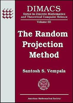 The Random Projection Method (Dimacs Series in Discrete Math)