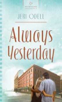Always Yesterday: Cooper Siblings Trilogy #1 (Heartsong Presents #781) - Book #1 of the Sierra Weddings
