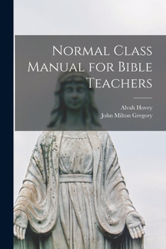 Paperback Normal Class Manual for Bible Teachers [microform] Book