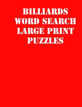 Paperback Billiards Word Search Large print puzzles: large print puzzle book.8,5x11, matte cover, soprt Activity Puzzle Book with solution [Large Print] Book