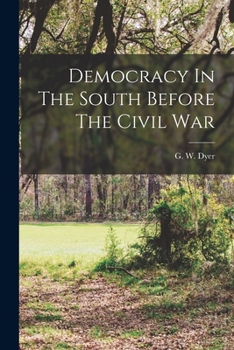 Paperback Democracy In The South Before The Civil War Book