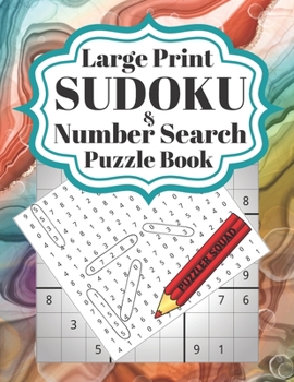 Paperback Large Print Sudoku and Number Search Puzzle Book: Easy, Medium and Hard Challenge Levels Included Book