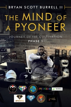 Paperback The Mind of a Pyoneer: Journey of the Cultivation Phase 1 Book