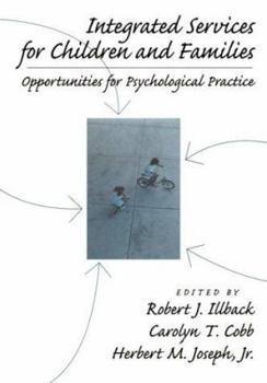 Paperback Integrated Services for Children and Families: Opportunities for Psychological Practice Book