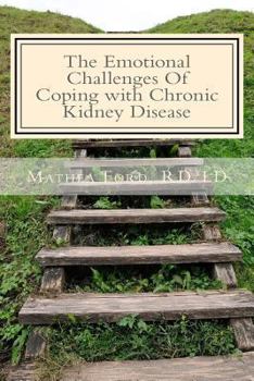 Paperback The Emotional Challenges Of Coping with Chronic Kidney Disease Book