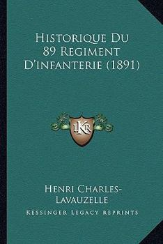 Paperback Historique Du 89 Regiment D'infanterie (1891) [French] Book