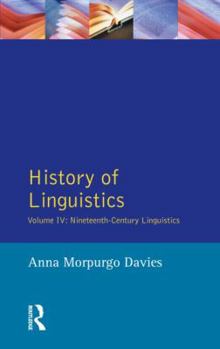 Paperback History of Linguistics, Volume IV: Nineteenth-Century Linguistics Book