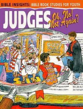 Paperback Bible Insights: Judges: Oh, No! Not Again? Book