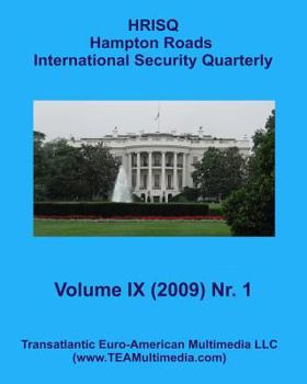 Paperback Hampton Roads International Security Quarterly: Vol. IX, Nr. 1 (Winter 2009) Book