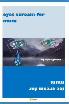 Paperback Eyes Scream for Mum: Ice Cream for Mum Book