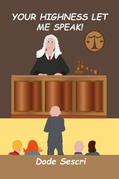 Paperback Your Highness Let Me Speak! Book