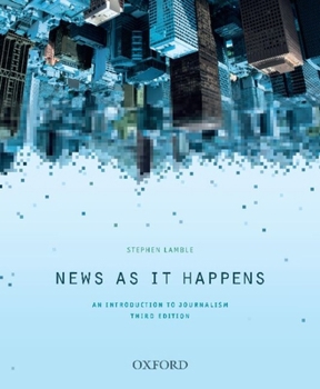 Paperback News as It Happens: An Introduction to Journalism Book
