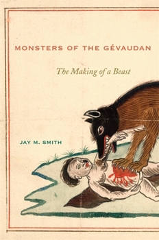 Hardcover Monsters of the Gévaudan: The Making of a Beast Book