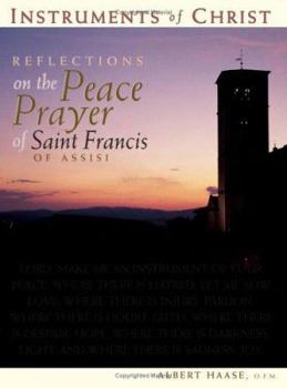 Paperback Instruments of Christ: Reflections on the Peace Prayer of Saint Francis of Assisi Book
