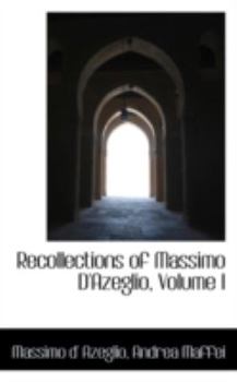 Hardcover Recollections of Massimo D'Azeglio, Volume I Book
