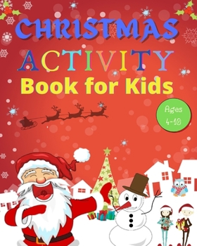 Paperback Christmas Activity Book for Kids Ages 4-10: Over 100 Pages with Activities and Games Book