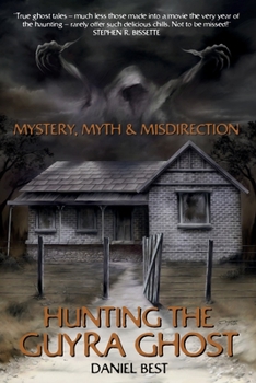 Paperback Mystery, Myth & Misdirection: Hunting The Guyra Ghost Book