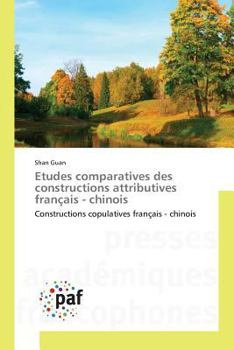Paperback Etudes Comparatives Des Constructions Attributives Français - Chinois [French] Book