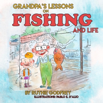 Paperback Grandpa's Lessons on Fishing and Life Book