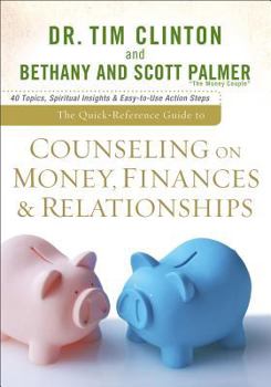 Paperback The Quick-Reference Guide to Counseling on Money, Finances & Relationships Book