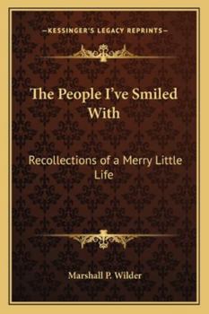 Paperback The People I've Smiled With: Recollections of a Merry Little Life Book