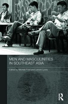 Masculinities in Southeast Asia (Routledge Contemporary Southeast Asia Series) - Book  of the Routledge Contemporary Southeast Asia Series