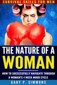 The Nature of a Woman: Navigating Her 4 Week Mood Cycle