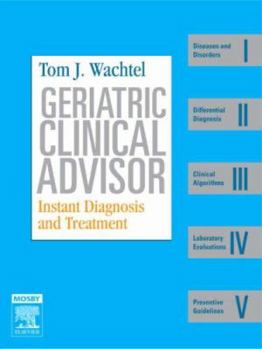 Hardcover Geriatric Clinical Advisor: Instant Diagnosis and Treatment, Book, Website Book