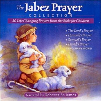 Hardcover The Jabez Prayer Collection: 30 Life-Changing Prayers from the Bible for Children [With CD] Book