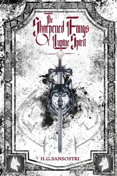 The Sharpened Fangs Of Lupine Spirit (Vos Draemar Book 1)