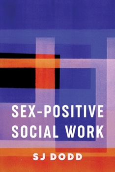 Hardcover Sex-Positive Social Work Book