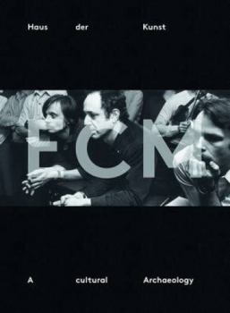 Ecm: A Cultural Archaeology