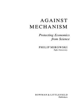 Paperback Against Mechanism: Protecting Economics from Science Book