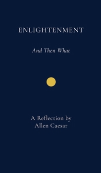Hardcover Enlightenment And Then What Book
