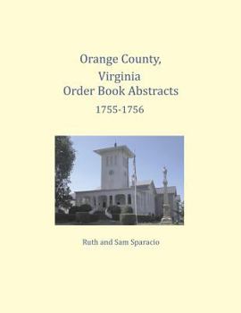 Paperback Orange County, Virginia Order Book Abstracts 1755-1756 Book