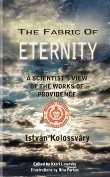 Paperback The Fabric of Eternity. A Scientist's View of the Works of Providence Book