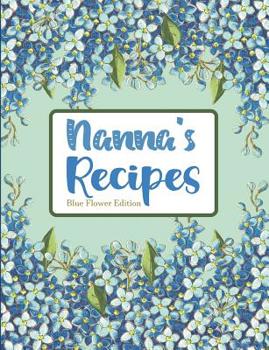Paperback Nanna's Recipes Blue Flower Edition Book