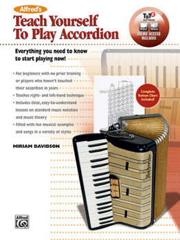 Paperback Alfred's Teach Yourself to Play Accordion: Everything You Need to Know to Start Playing Now!, Book, DVD & Online Video/Audio/Software Book