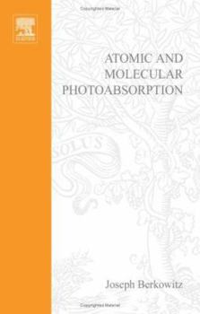 Hardcover Atomic and Molecular Photoabsorption: Absolute Total Cross Sections Book
