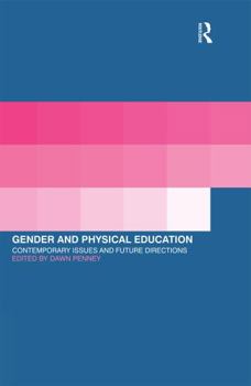 Paperback Gender and Physical Education: Contemporary Issues and Future Directions Book