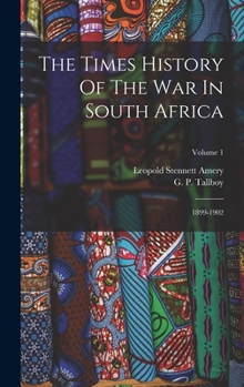 Hardcover The Times History Of The War In South Africa: 1899-1902; Volume 1 Book