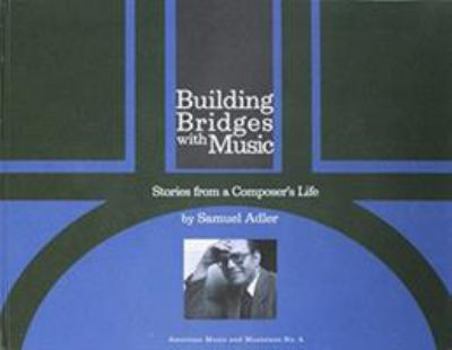 Hardcover Building Bridges with Music: Stories from a Composer's Life Book