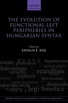 Hardcover Evolution of Functional Left Peripheries in Hungarian Syntax Book