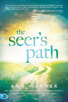 Paperback The Seer's Path: An Invitation to Experience Heaven, Angels, and the Invisible Realm of the Spirit Book