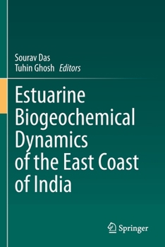 Paperback Estuarine Biogeochemical Dynamics of the East Coast of India Book