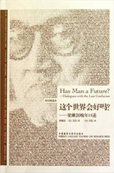 Paperback Has Man a FutureDialogues with the Last Confucian Book