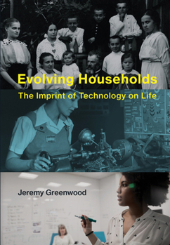 Hardcover Evolving Households: The Imprint of Technology on Life Book