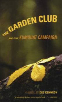 Paperback The Garden Club: And the Kumquat Campaign Book
