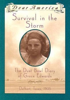 Survival in the Storm: The Dust Bowl Diary of Grace Edwards - Book  of the Dear America