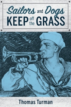 Paperback Sailors and Dogs Keep Off the Grass Book